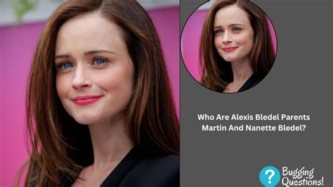 martin bledel|Alexis Bledel’s Family: Parents, Siblings, Husband, Kids